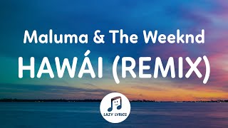 Maluma & The Weeknd - Haw&aacute;i REMIX (Letra/Lyrics) Spanish/English