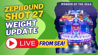 Live Weight Update from Wonder of the Seas Shot 27 Week 34