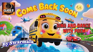 Come Back Soon class 2 English poem | Music video | NCERT English Mridang | Swarmala | Vijay Laxmi |