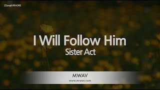 I Will Follow Him (Originally Perfomed By Sister Act) (Melody Karaoke Version) - ZZang KARAOKE