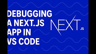 Debugging a Next js App with VS Code &ndash; An Autism Friendly Coding Tutorial