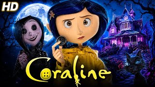 Coraline Full Movie English 2009 | Dakota Fanning, Teri Hatcher, Jennifer Saunders | Review & Facts