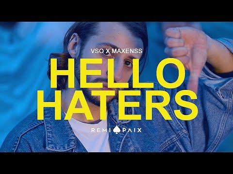 VSO ft. MAXENSS &ndash; HELLO HATERS