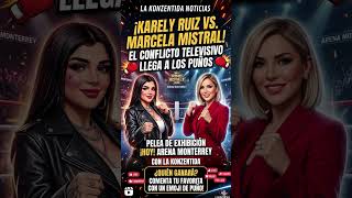 Karely Ruiz vs Marcela Mistral: The fight everyone was waiting for #boxing #viral