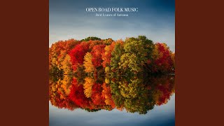 First Leaves of Autumn - Open Road Folk Music