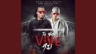 Tu No Vive Asi (feat. Mambo Kingz & DJ Luian) - Arc&aacute;ngel