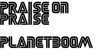 Planetboom - Praise on Praise (lyrics + instrumental) RUSSIAN