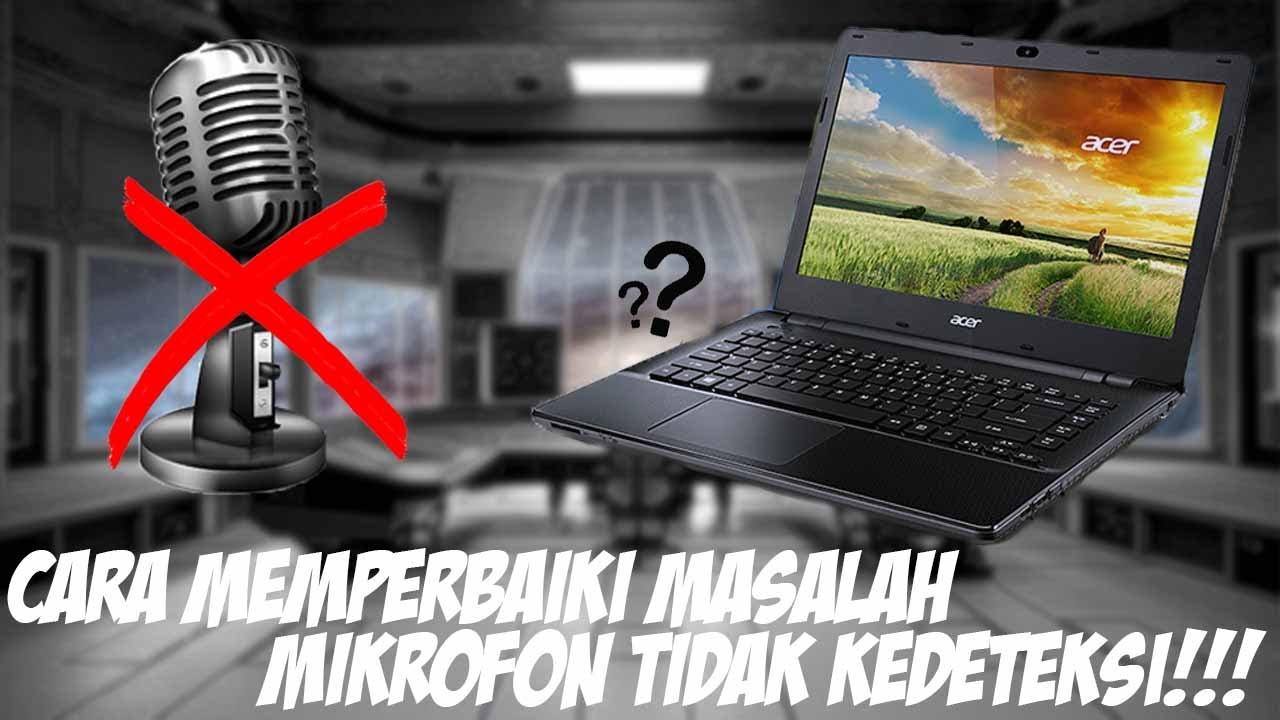 Cara Mengatasi Mic Laptop Atau Pc Tidak Berfungsi Di Windows 11
