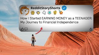 How I Started EARNING MONEY as a TEENAGER 💰🫡 Reddit Stories