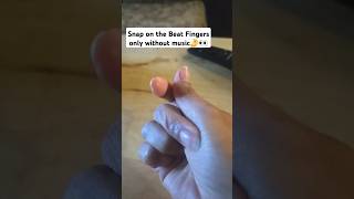 Snap on the Beat Fingers only without tye music.😂😂#funnyshorts#funny#trend#shorts#fyp#music