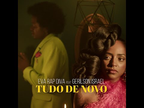 Tudo de Novo - Eva Rapdiva Feat Gerilson Insrael / LYRICS