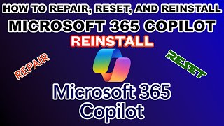 Repair, Reset, & Reinstall Microsoft 365 Copilot to fix Errors #Fix #Microsoft365 #Copilot #Windows