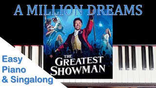 A Million Dreams / Easy Piano Singalong