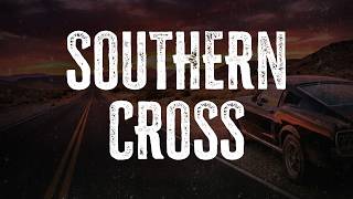 Crosby, Stills & Nash - Southern Cross | Lyrics