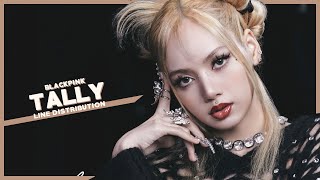 LINE DISTRIBUTION | BLACKPINK - Tally