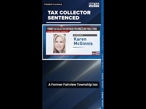 Former Fairview Township Tax Collector Sentenced For Embezzling Public Funds