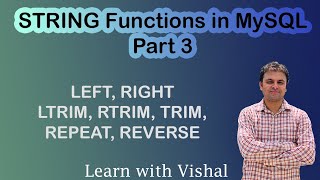 Stream String Functions in MySQL | LEFT | RIGHT | LTRIM | RTRIM | TRIM | REPEAT | REVERSE Online