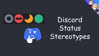 Discord Status Stereotypes!