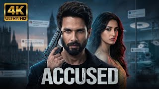 ACCUSED | Shahid Kapoor, Disha Patani | New (2026) Released Hindi Action Crime Movie | Full HD