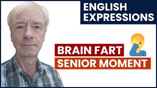 Brain Fart and Senior Moment | Learn English Expressions