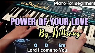 POWER OF YOUR LOVE - By Hillsong │ Piano Song Tutorial