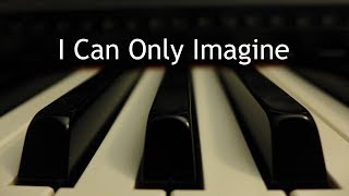 I Can Only Imagine (Instrumental Version) - Praise and Worship, Hymns on Piano & Relaxing Piano Music