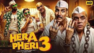 HERA PHERI 3 | Akshay Kumar | Suniel Shetty | Paresh Rawal | Farhad | New Comedy Movie in Hindi 2026