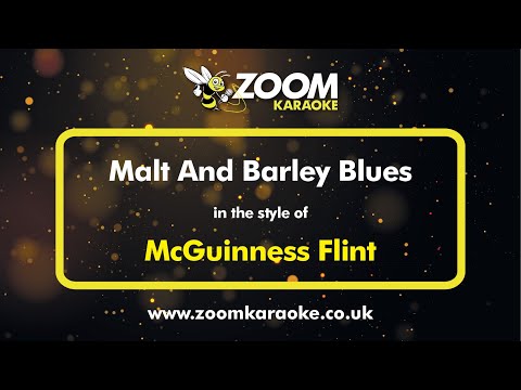 McGuinness Flint - Malt And Barley Blues - Karaoke Version from Zoom Karaoke