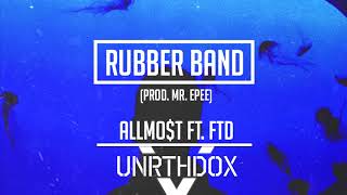Rubber Band - ALLMO$T