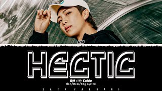 RM - 'Hectic' (with Colde) Lyrics [Color Coded_Han_Rom_Eng]