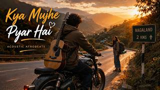 Kya Mujhe Pyar Hai - Woh Lamhe | Acoustic Afrobeats Cover 2026 | KK Tribute