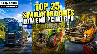 Top 25 Low End PC Simulator Games (4GB RAM / Integrated Graphics)