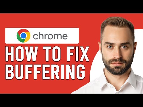 How To Fix Buffering On Google Chrome (How To Stop Google Chrome From Buffering)