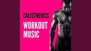 Calisthenics Mix - Walking Music Personal Fitness Trainer