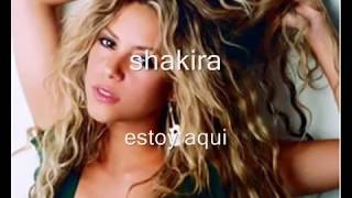 Estoy Aqui - SHAKIRA