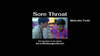 Sore Throat - Malcolm Todd |THAISUB (แปลไทย)