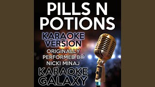 Pills N Potions (Karaoke Instrumental Version) [Originally Performed By Nicki Minaj] - Karaoke Galaxy