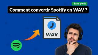 Comment convertir la playlist Spotify en WAV | M&eacute;thode la plus simple en 2026