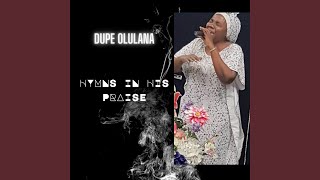 On Christ the Solid Rock I Stand - Dupe Olulana