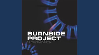 What's Said was Spoken - Burnside Project