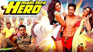 Main Tera Hero (2014) - Hindi Movie With English Subtitles | Varun Dhawan, Ileana D&rsquo;Cruz & Nargis