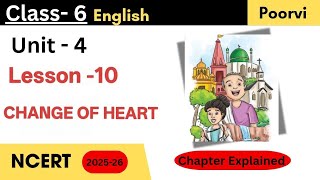 Class 6th English Book Poorvi Chapter 10 Change of Heart