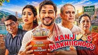Kanjoos Makhichoos Full Hindi Movie (4K) Kunal Khemu & Shweta Tripathi | Piyush Mishra | Bollywood