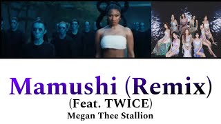 Mamushi (Remix) ［Feat. TWICE］/ Megan Thee Stallion 【カナルビ/日本語訳/歌詞】