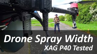 How Wide Does A Drone Really Spray - We Tested The XAG P40 To Find Out