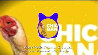 Crazy Music Channel X Luraxx - Chicken Banana ULTRA BASS BOOSTED