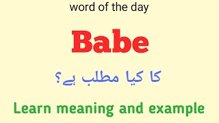 Babe meaning in urdu |english |Babe k kia matlab hai