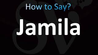 How to Pronounce Jamila (Correctly!)