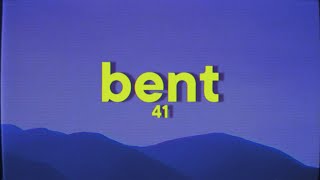 41, Kyle Richh & Jenn Carter - BENT [Lyrics] ft. TaTa