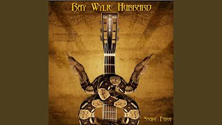 Live and Die Rock and Roll - Ray Wylie Hubbard